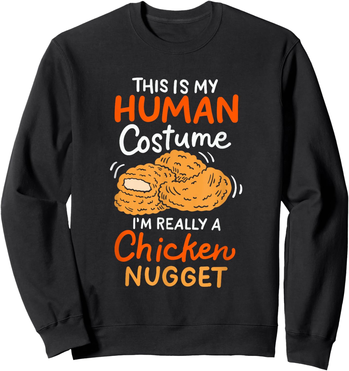 This Is My Human Costume Chicken Nugget Halloween Sweatshirt - Sweatshirt | Black