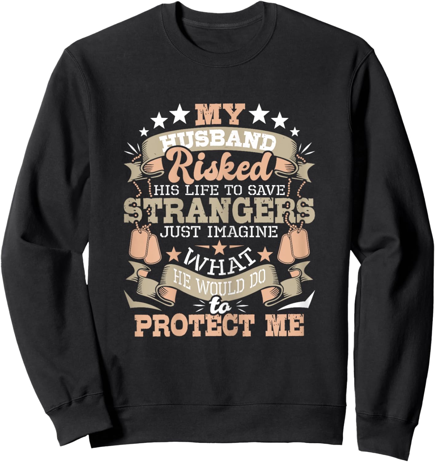 My Husband Risked His Life - US Army Veteran Wife Sweatshirt - Sweatshirt | Black