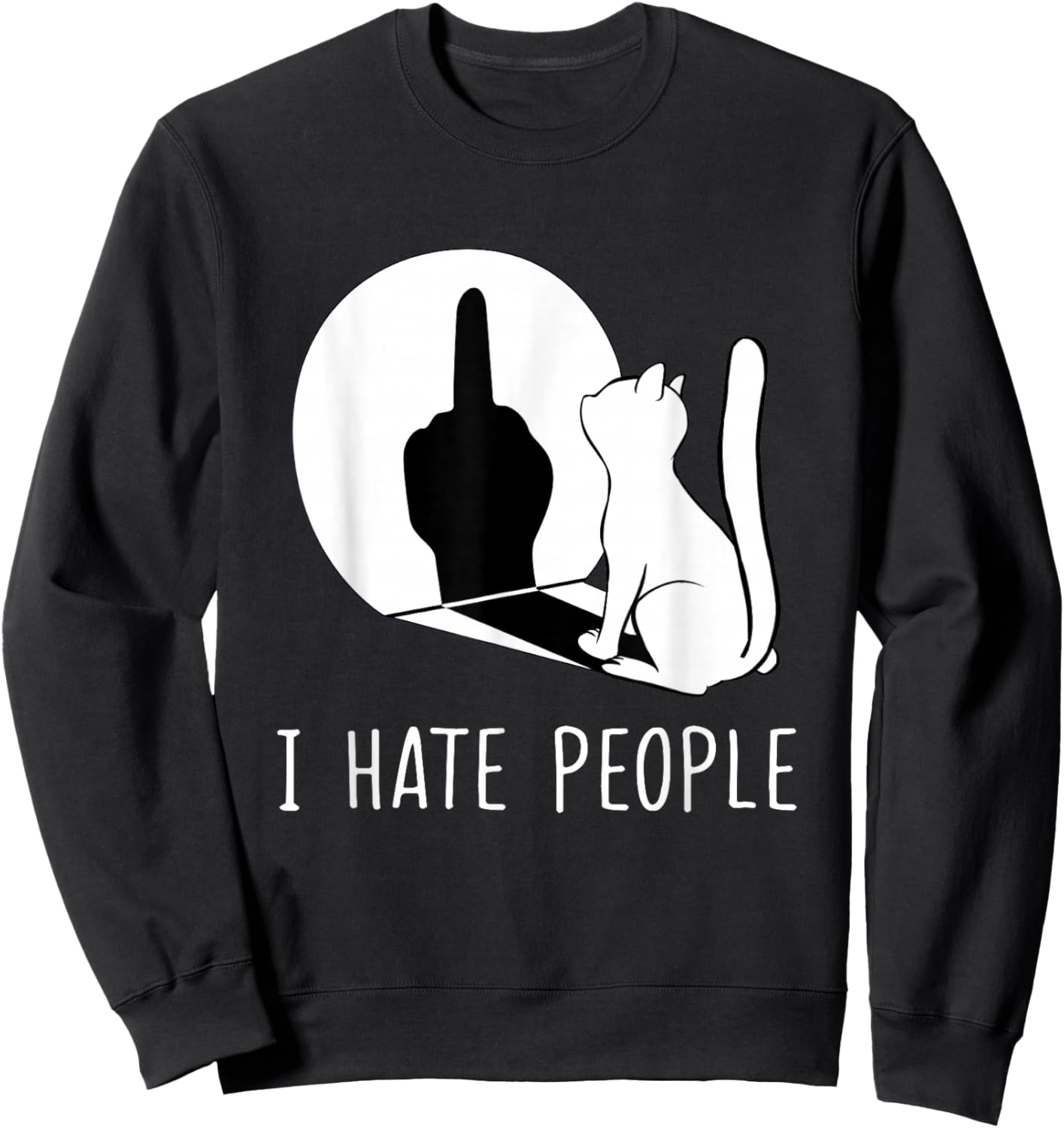 Grumpy Kitten Cats I Don't Like People Cat I Hate People Cat Sweatshirt - Sweatshirt | Black