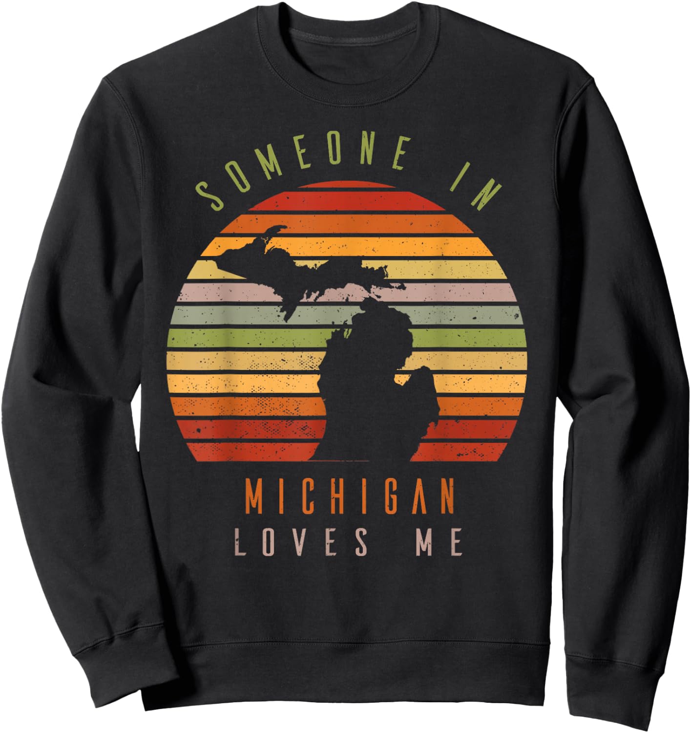 Someone In Michigan Loves Me Vintage State Retro Sweatshirt - Sweatshirt | Black