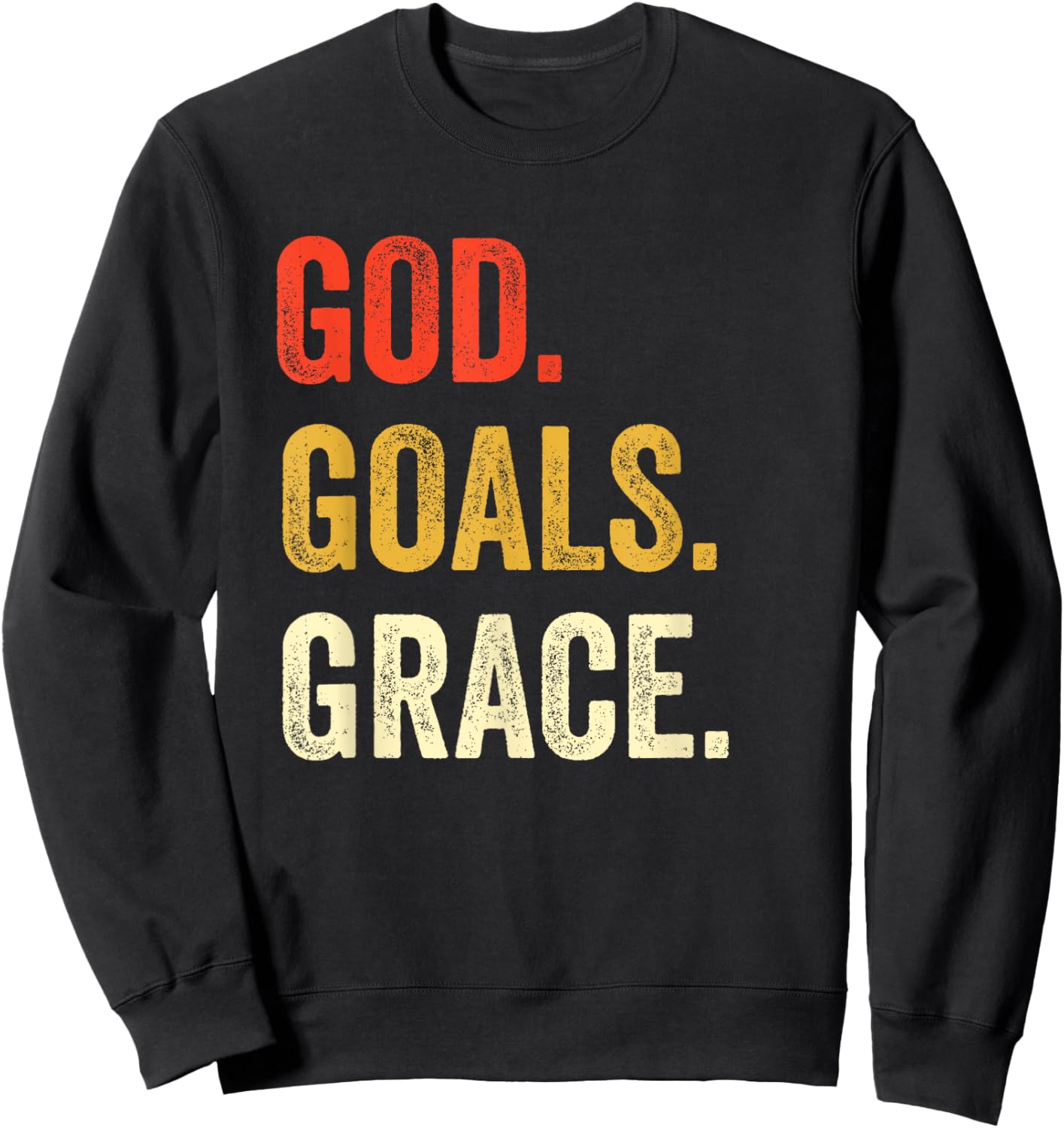 God Goals Grace Christian Workout Fitness Gym Gift Sweatshirt - Sweatshirt | Black