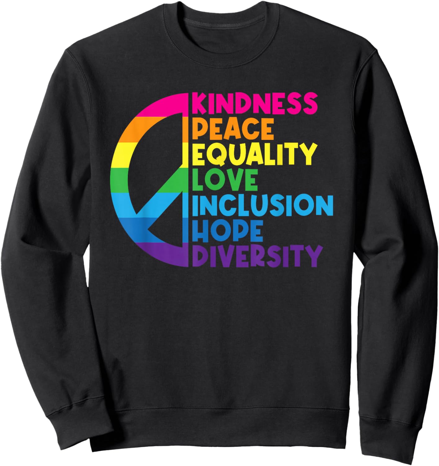 Kindness Peace Equality Love Inclusion Hope Diversity Small Sweatshirt - Sweatshirt | Black
