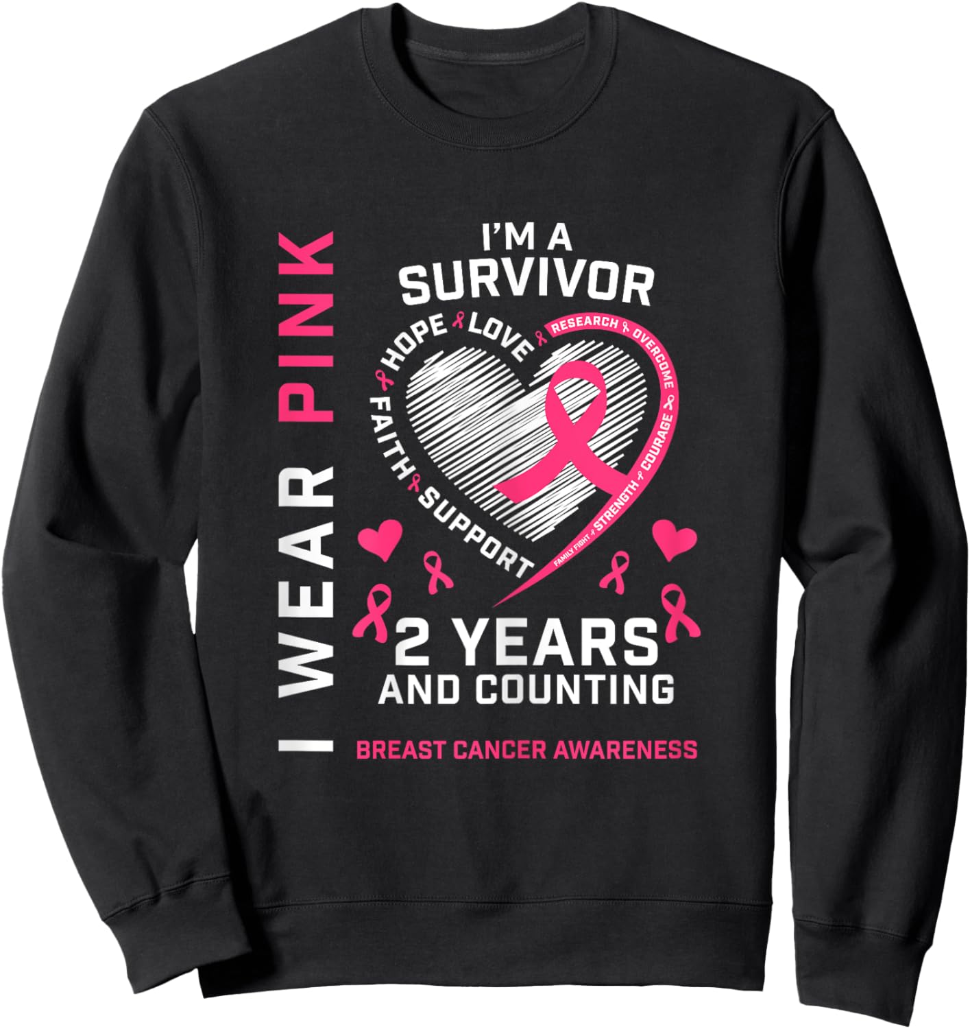 2 Years Cancer Free I Wear Pink I'm A Breast Cancer Survivor Sweatshirt - Sweatshirt | Black