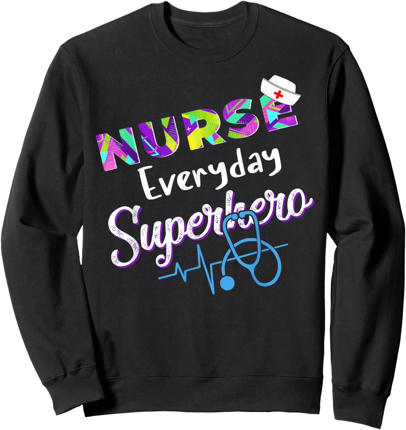 Nurse Every Day Superhero Coloring International Nurses Day Sweatshirt - Sweatshirt | Black