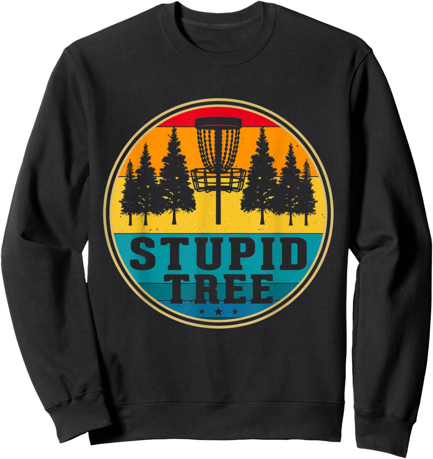 Disc Golf Stupid Tree - Disc Golf Sweatshirt - Sweatshirt | Black