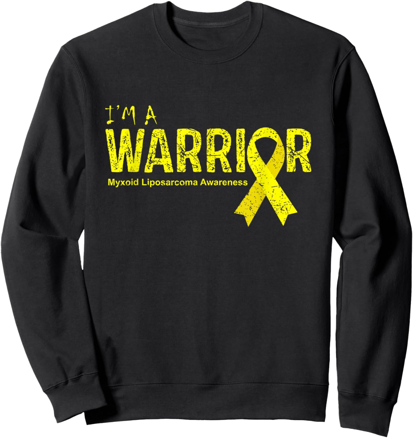 Myxoid Liposarcoma Awareness Warrior Sweatshirt - Sweatshirt | Black
