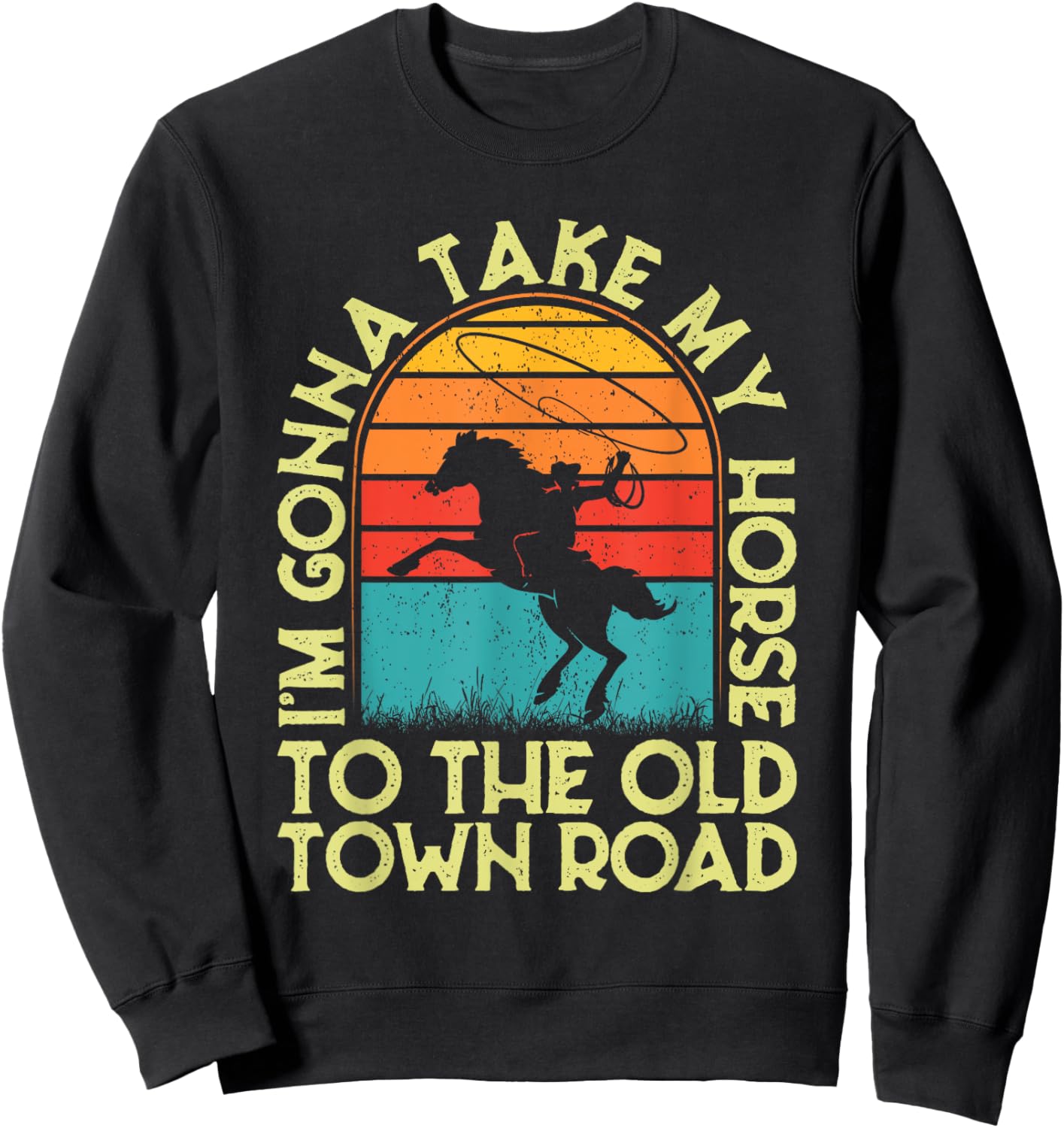 Vintage Horse - I'm Gonna Take My Horse To The Old Town Road Sweatshirt - Sweatshirt | Black
