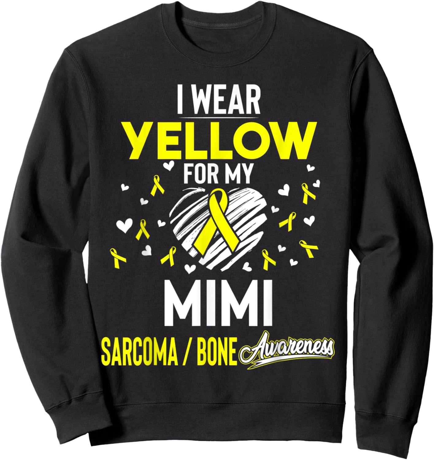 Sarcoma Bone Cancer I Wear Yellow For My Mimi Sweatshirt - Sweatshirt | Black