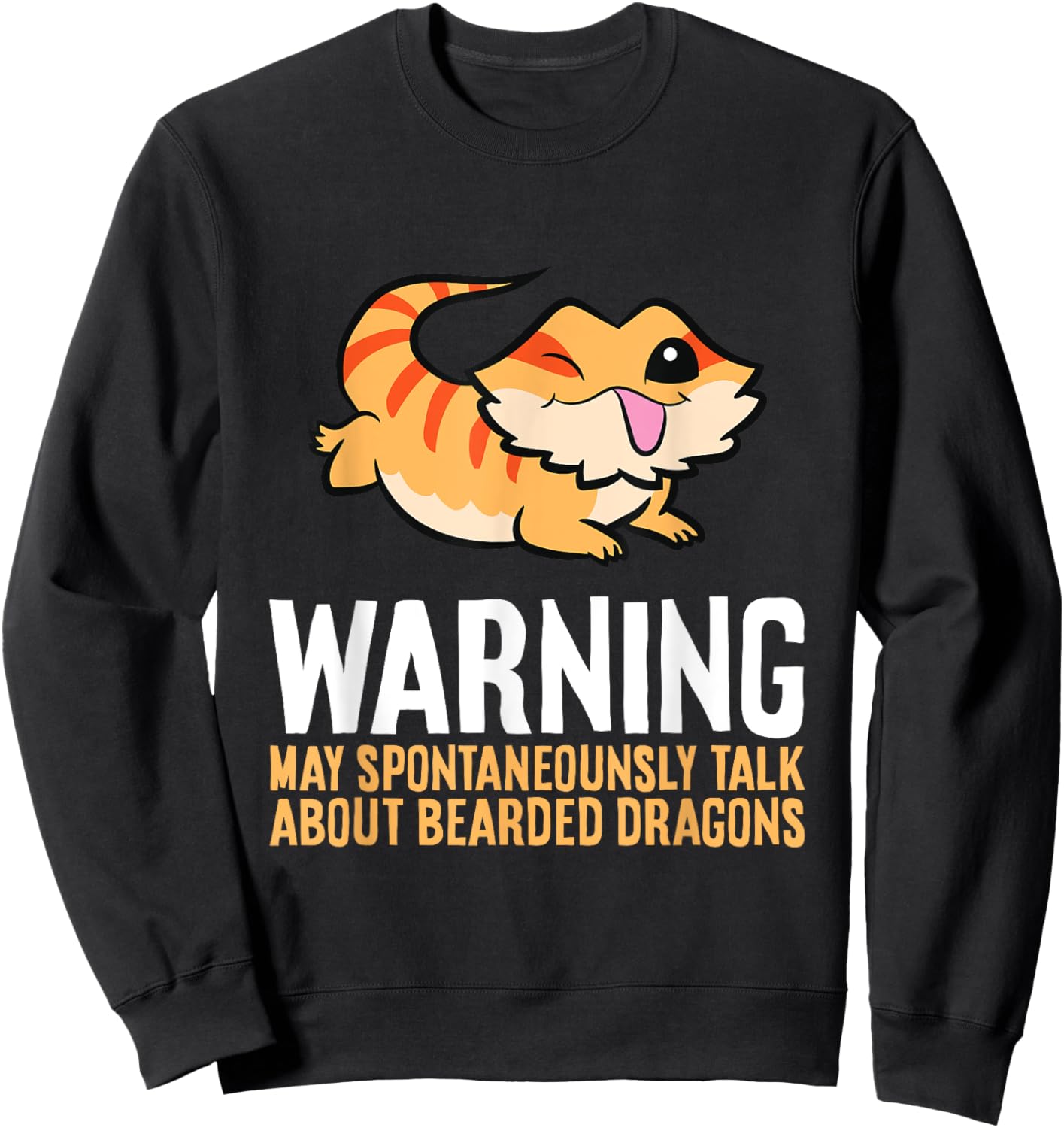 Bearded Dragon Reptile Will Talk About Bearded Dragons Sweatshirt - Sweatshirt | Black