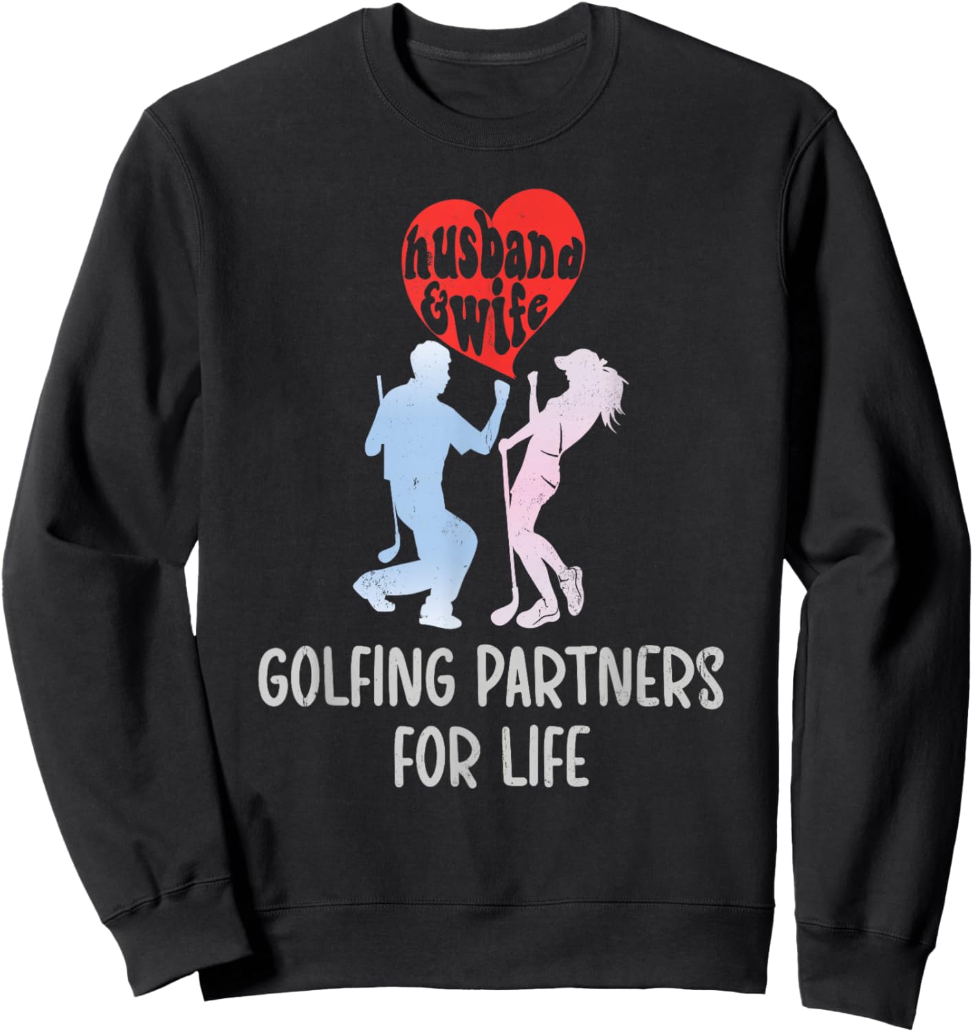 Husband & Wife Golfing Partners For Life Golf Lovers Couple Sweatshirt - Sweatshirt | Black