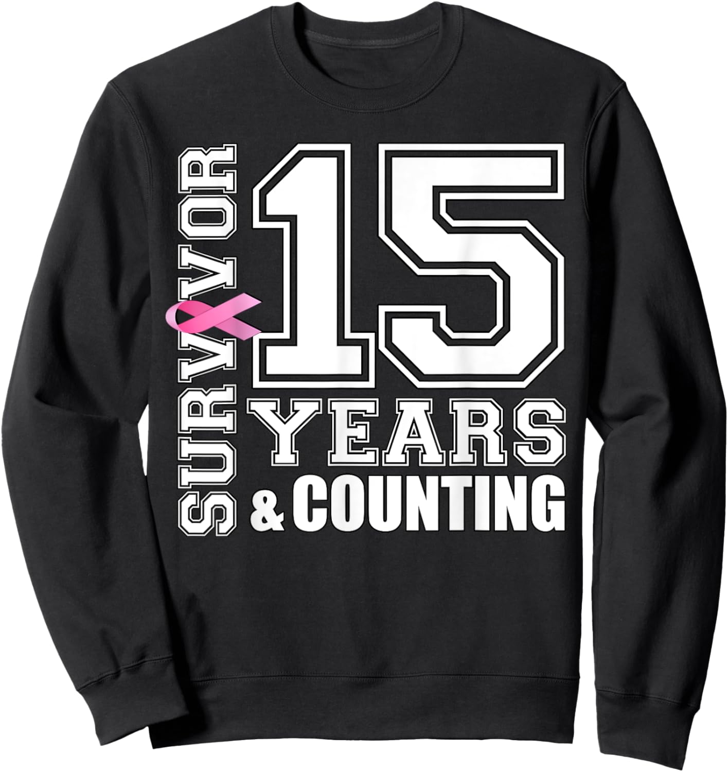 15 Years Breast Cancer Survivor Pink Ribbon Gifts Sweatshirt - Sweatshirt | Black
