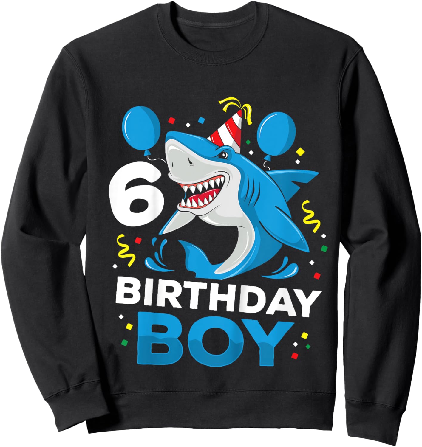 Kids 6th Birthday Boy Shark Ocean Theme Party 6 Years Old For Boy Sweatshirt - Sweatshirt | Black