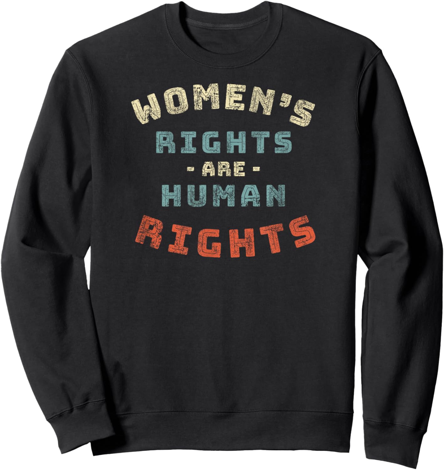 Women's Rights are Human Rights feminist - Protest Sweatshirt - Sweatshirt | Black