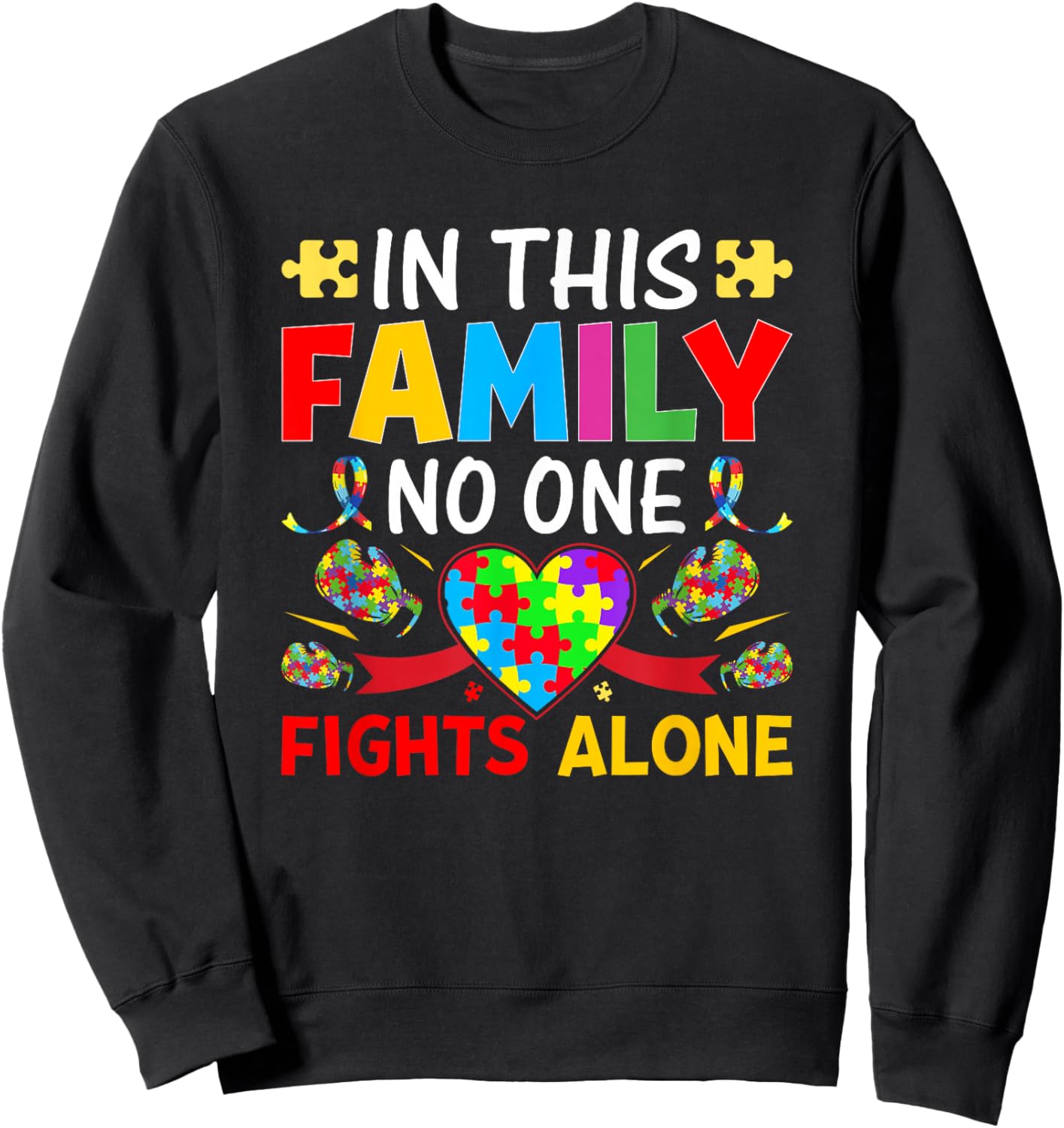 In This Family Nobody Fights Alone Autism Awareness Autistic Sweatshirt - Sweatshirt | Black