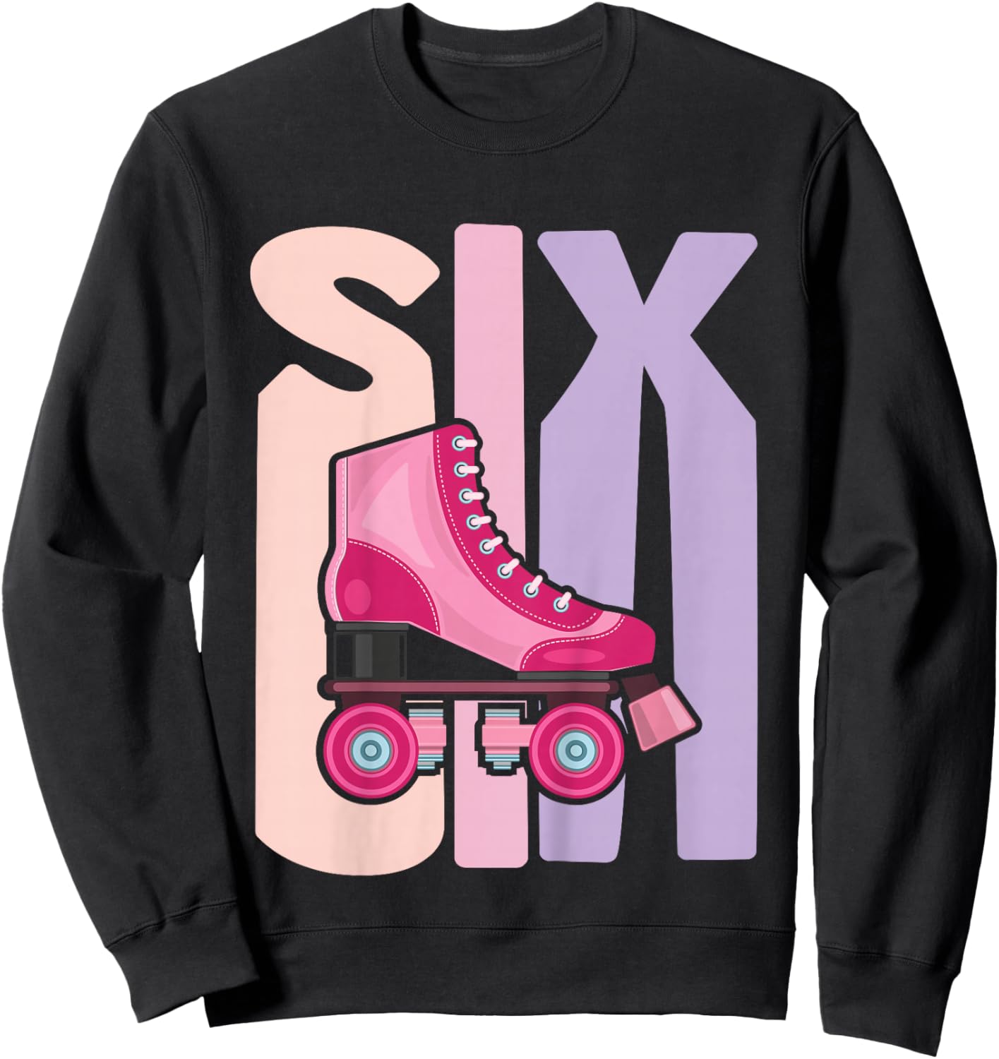 6 Year Old Cute Roller Skating Birthday Girl 6th B-day Sweatshirt - Sweatshirt | Black