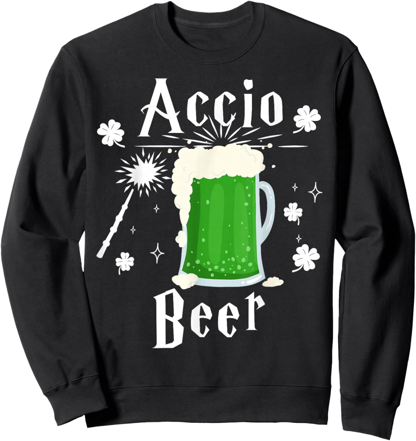 Accio Beer Funny St Patrick's Day Drinking Sweatshirt - Sweatshirt | Black