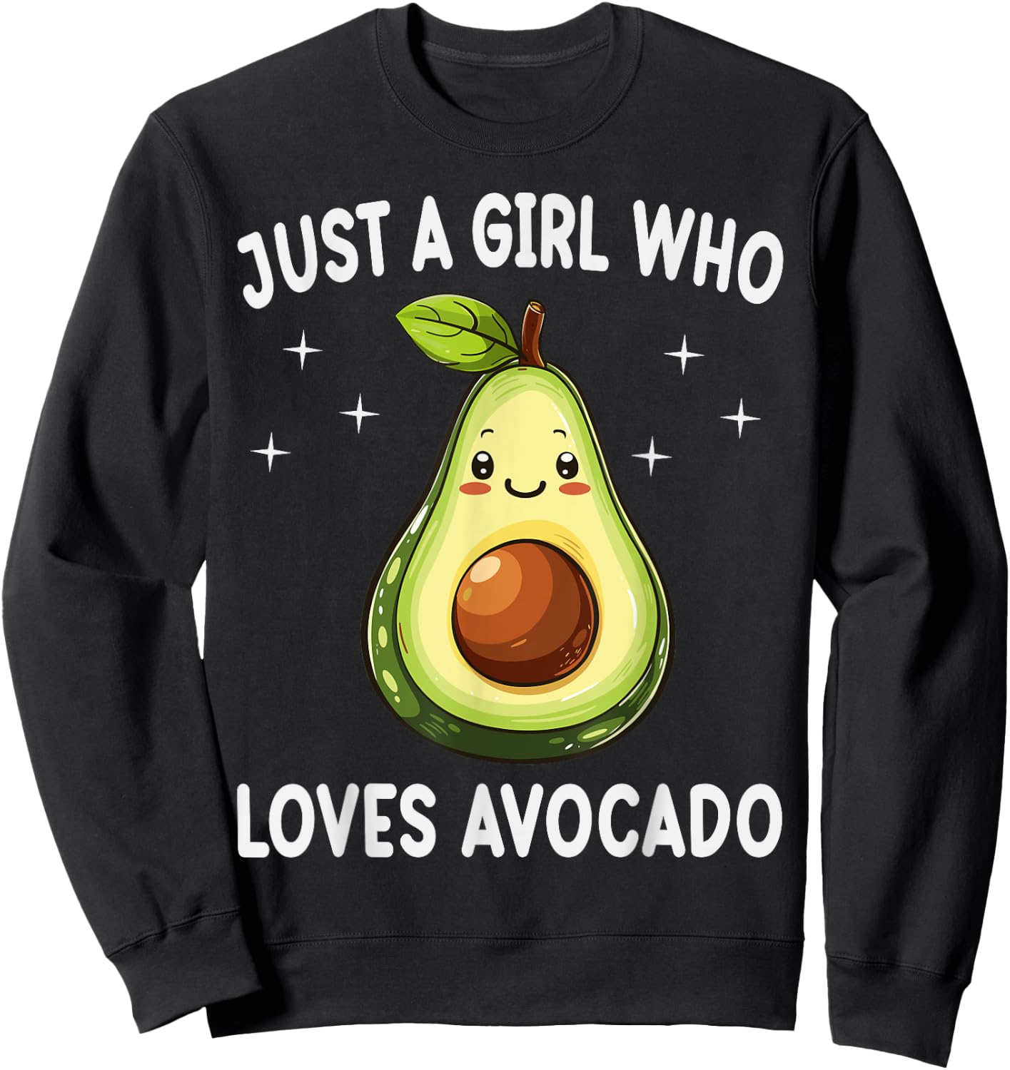 Just A Girl Who Loves Avocado Funny Avocado Lover Gift Sweatshirt - Sweatshirt | Black
