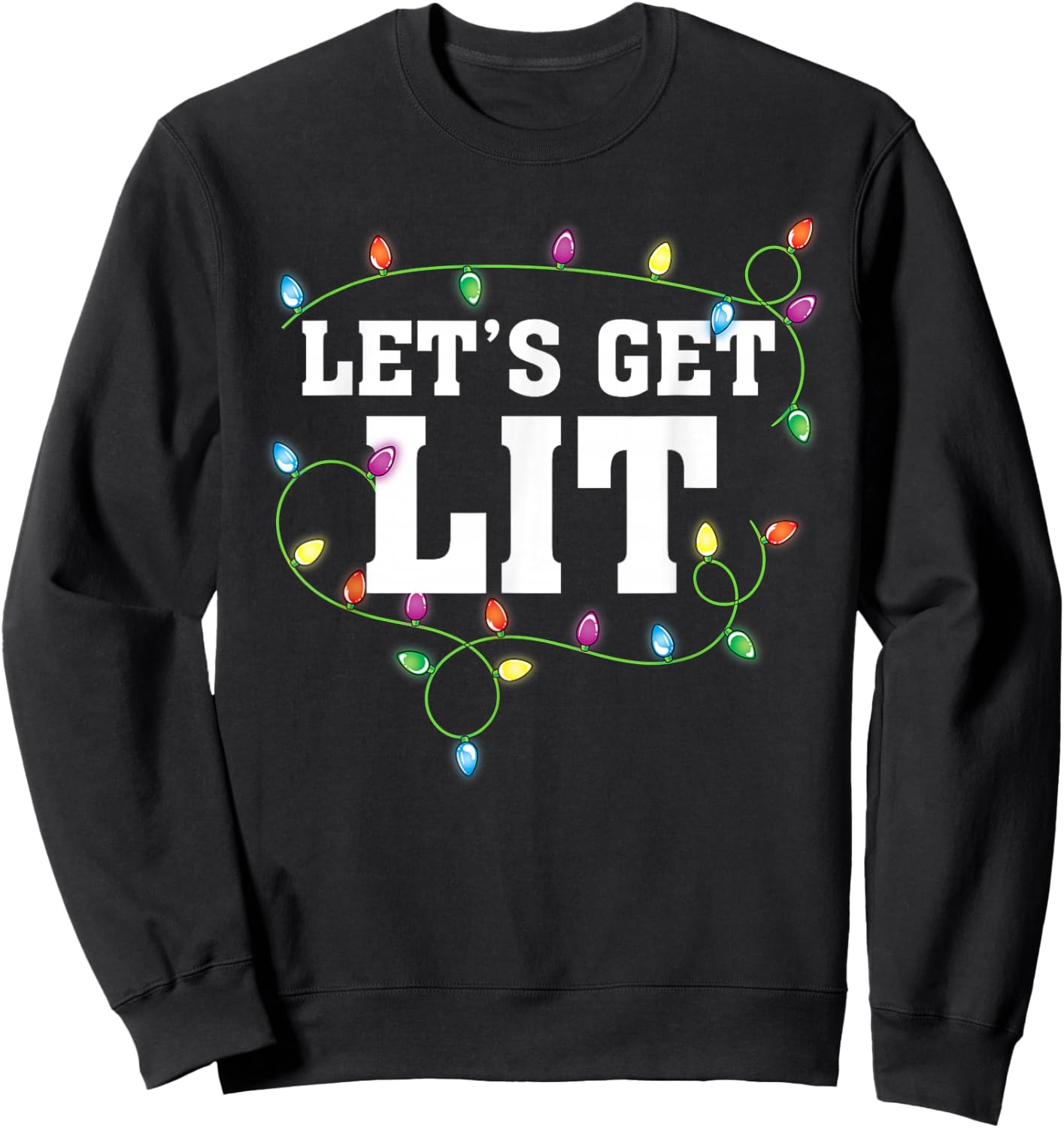 Christmas Funny Cute Let's Get Lit Xmas Sweatshirt - Sweatshirt | Black