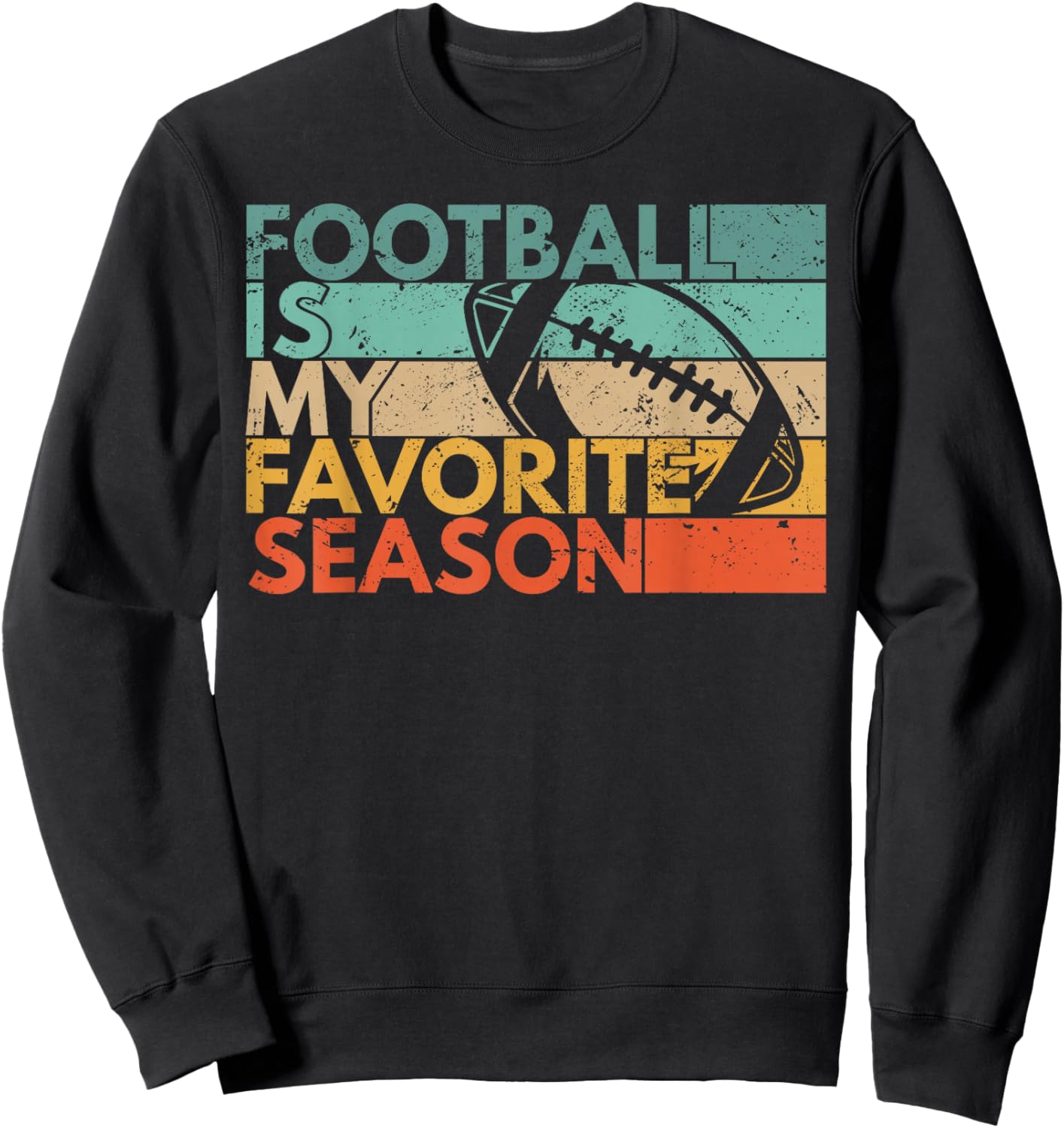 Football is My Favorite Season Vintage Retro Football Sweatshirt - Sweatshirt | Black