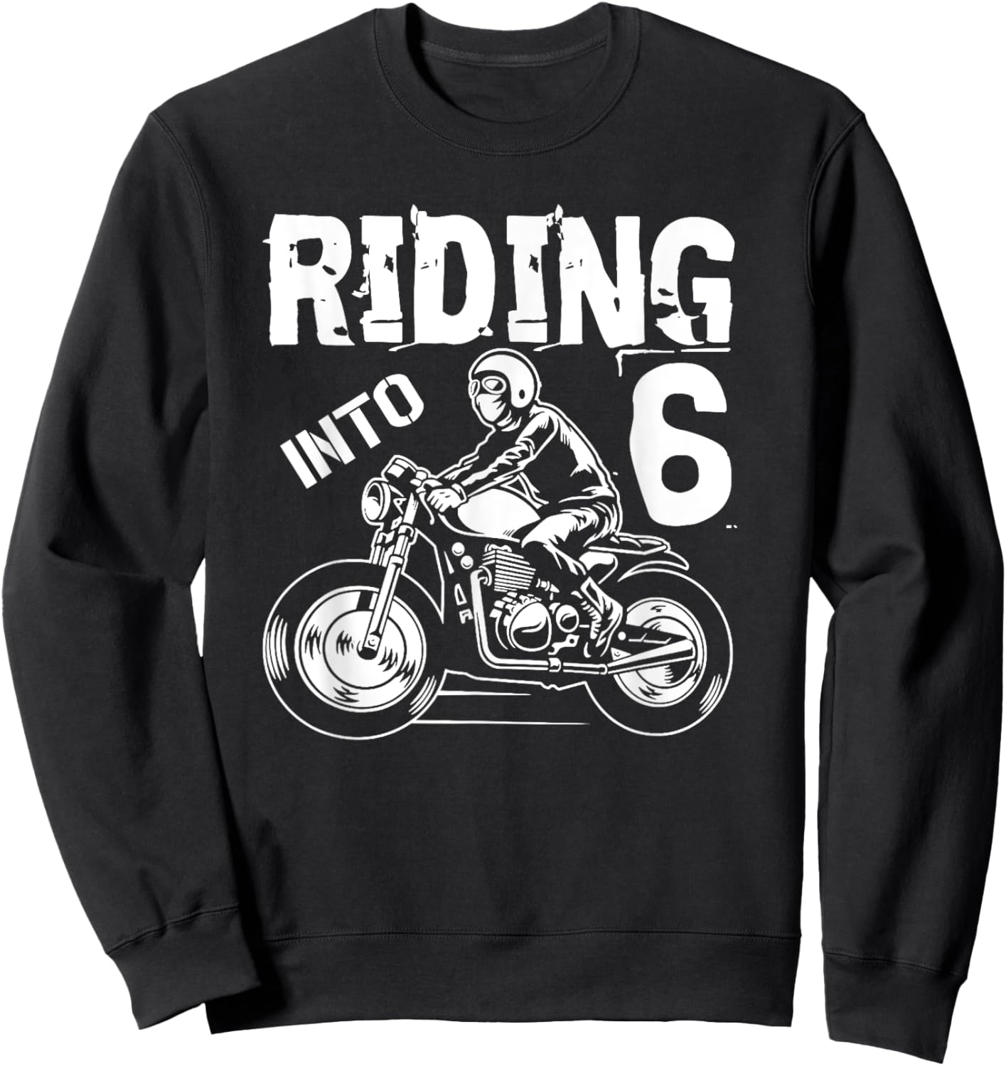Riding Into 6 Years Old 6th Birthday Kids Motorcycle Party Sweatshirt - Sweatshirt | Black