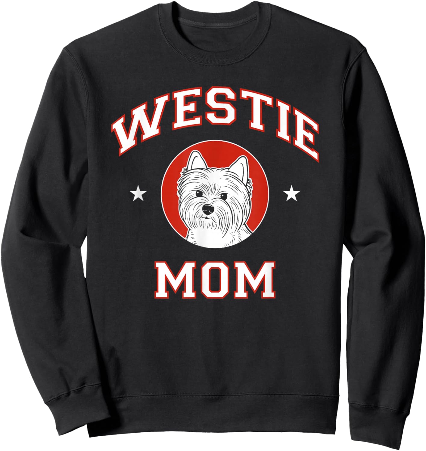 West Highland White Terrier Mom Westie Dog Mother Sweatshirt - Sweatshirt | Black
