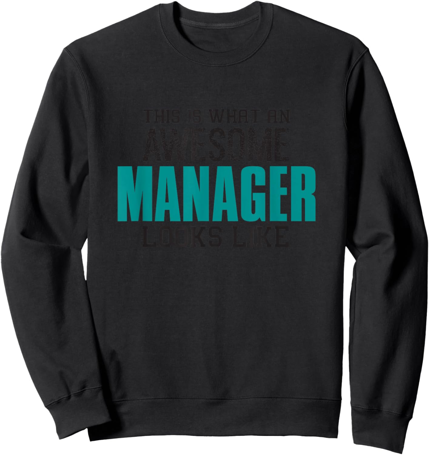 This is how a cool manager looks like a Funny work colleague Sweatshirt - Sweatshirt | Black