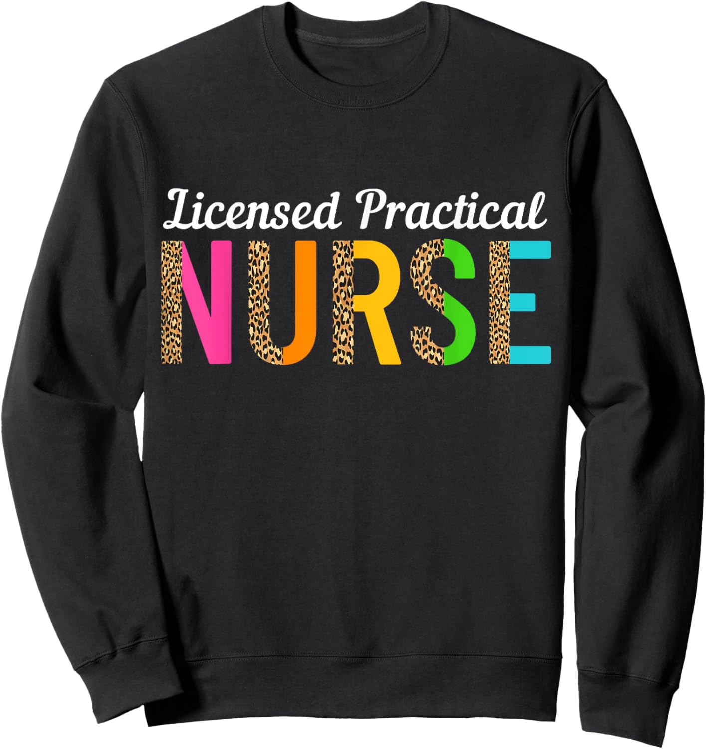 LPN Licensed Practical Nurse Graduation Leopard Print Women Sweatshirt - Sweatshirt | Black