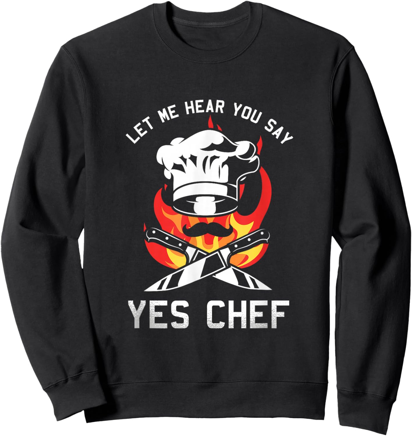 Yes Chef Cook Restaurant Cooking Culinary Gastronomy Food Sweatshirt - Sweatshirt | Black
