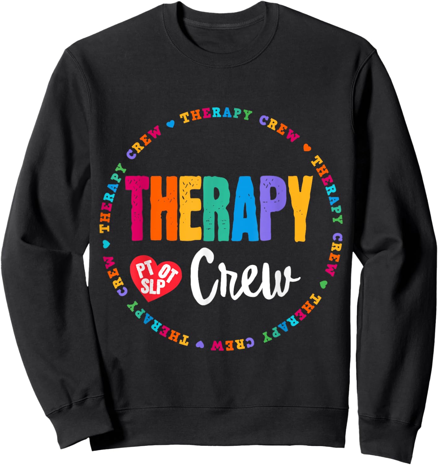 Therapy Crew PT, OT SLP Occupational Therapist Week Team Sweatshirt - Sweatshirt | Black