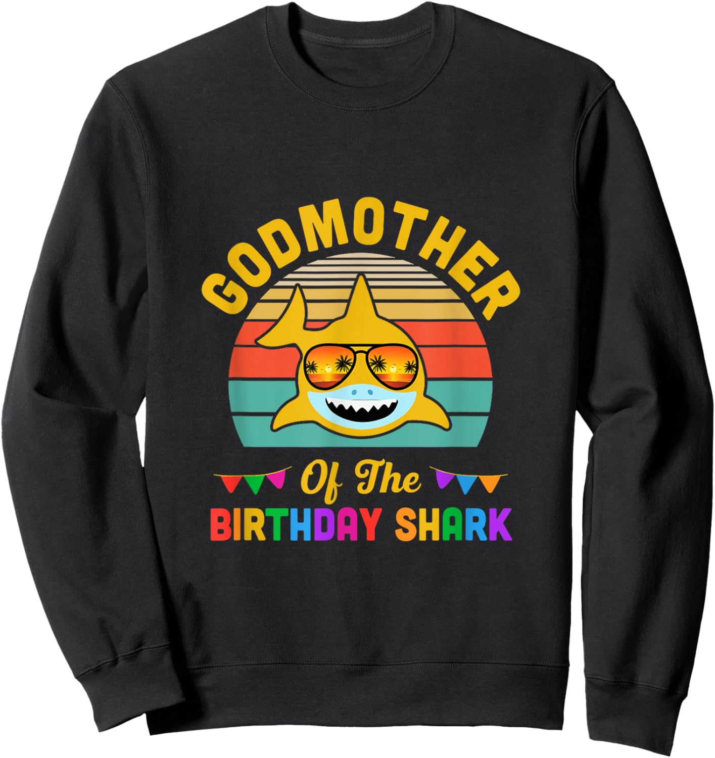 Godmother Of The Shark Birthday Mom Matching Family Sweatshirt - Sweatshirt | Black