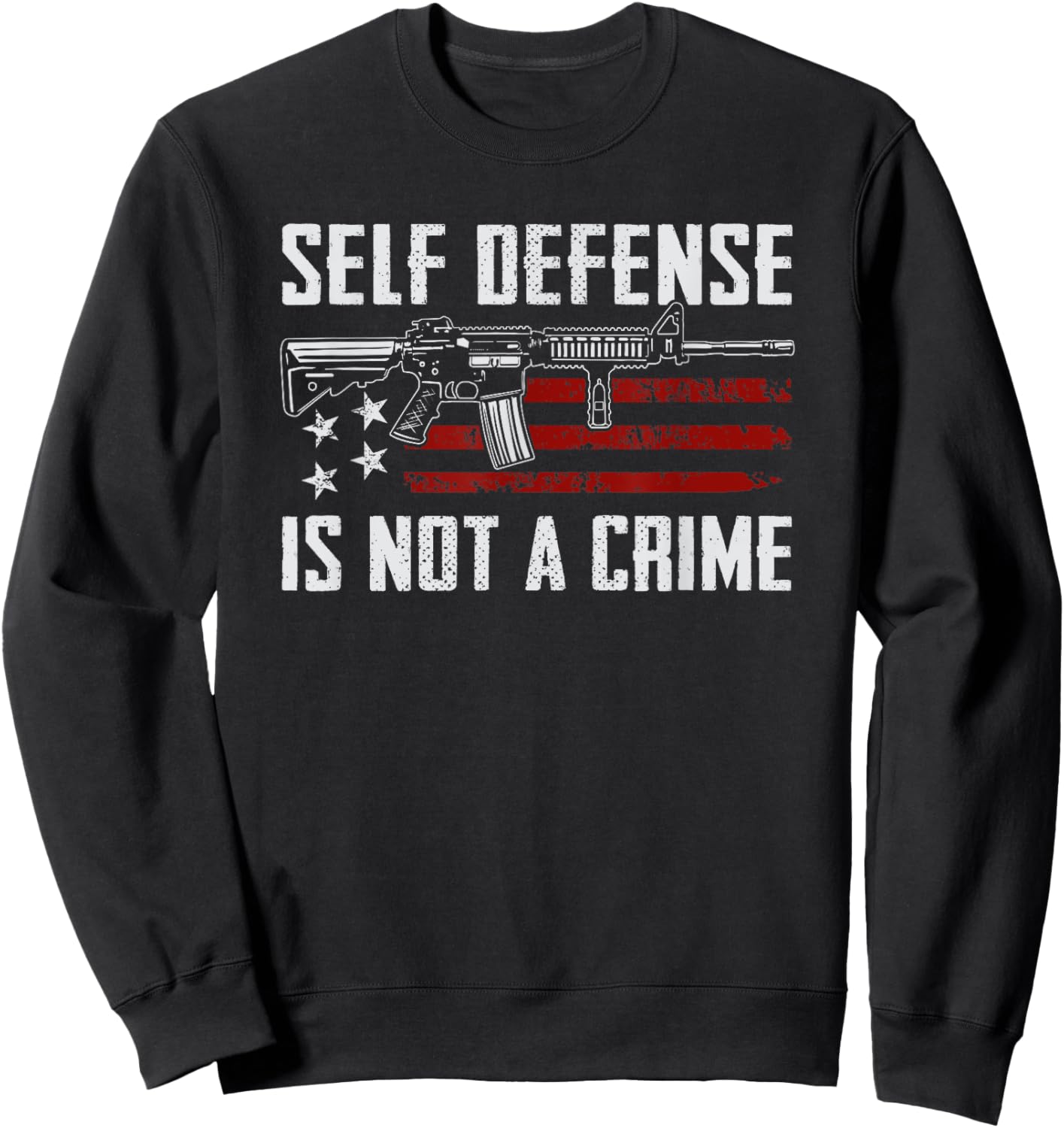 Self Defense Is Not A Crime - USA AR15 Pro Gun Rights Sweatshirt - Sweatshirt | Black