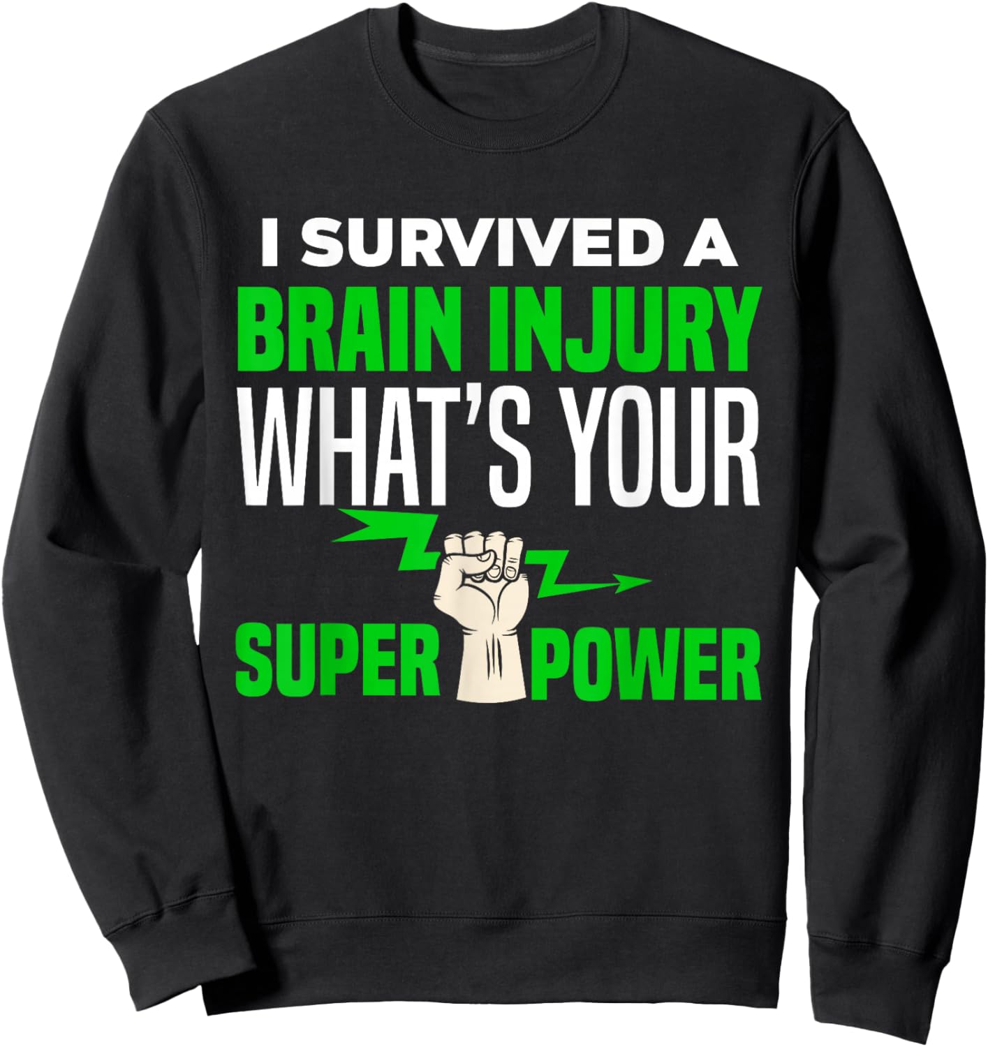 I Survived Brain Injury Awareness TBI Brain Injury Survivor Sweatshirt - Sweatshirt | Black