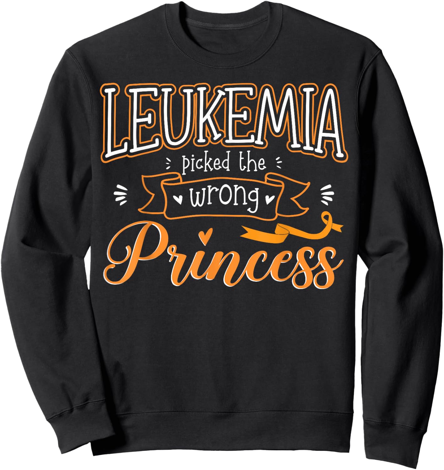 Leukemia Picked The Wrong Princess Leukemia Awareness Sweatshirt - Sweatshirt | Black