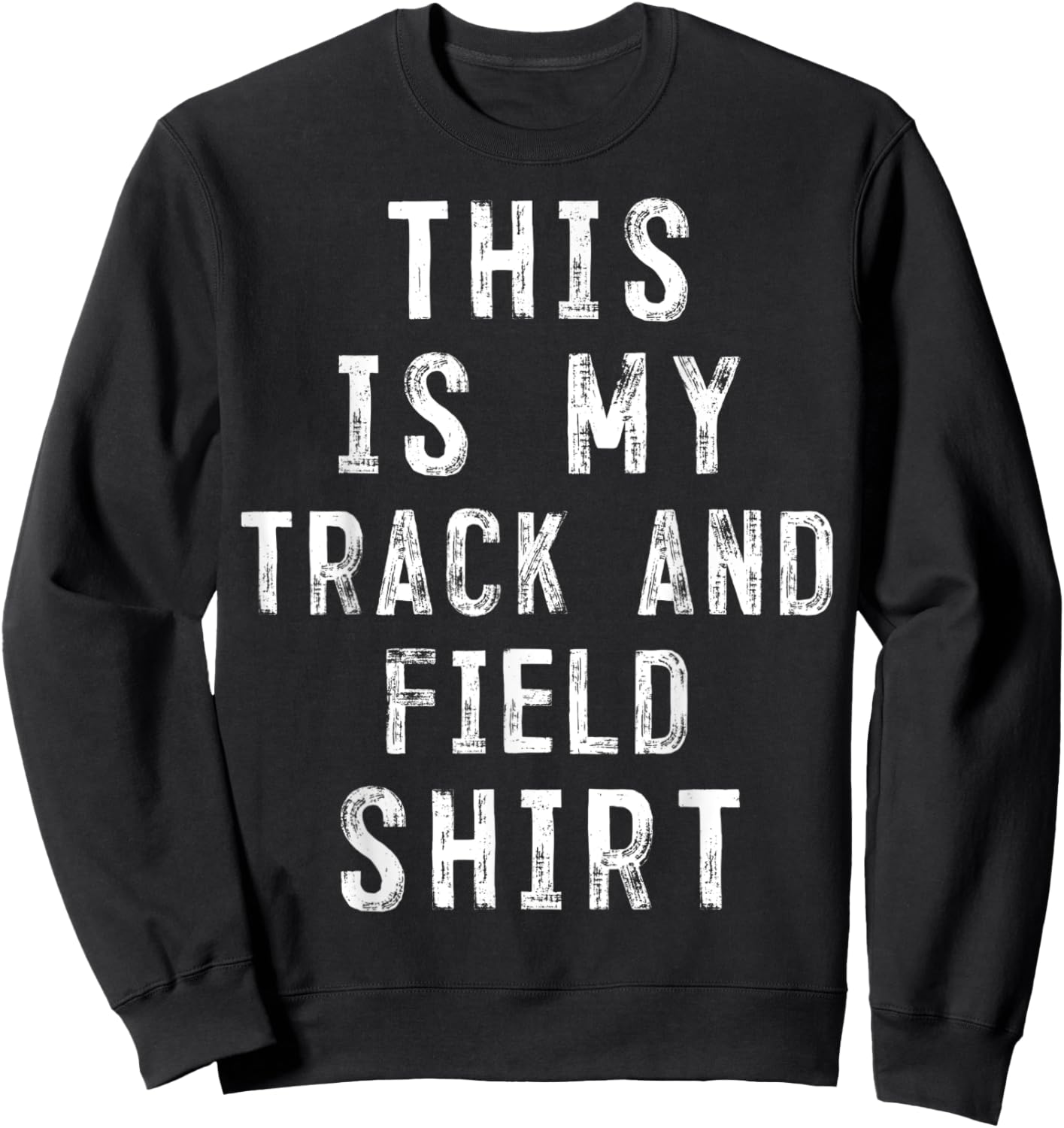 This Is My track and field Shirt Athlete Sweatshirt - Sweatshirt | Black