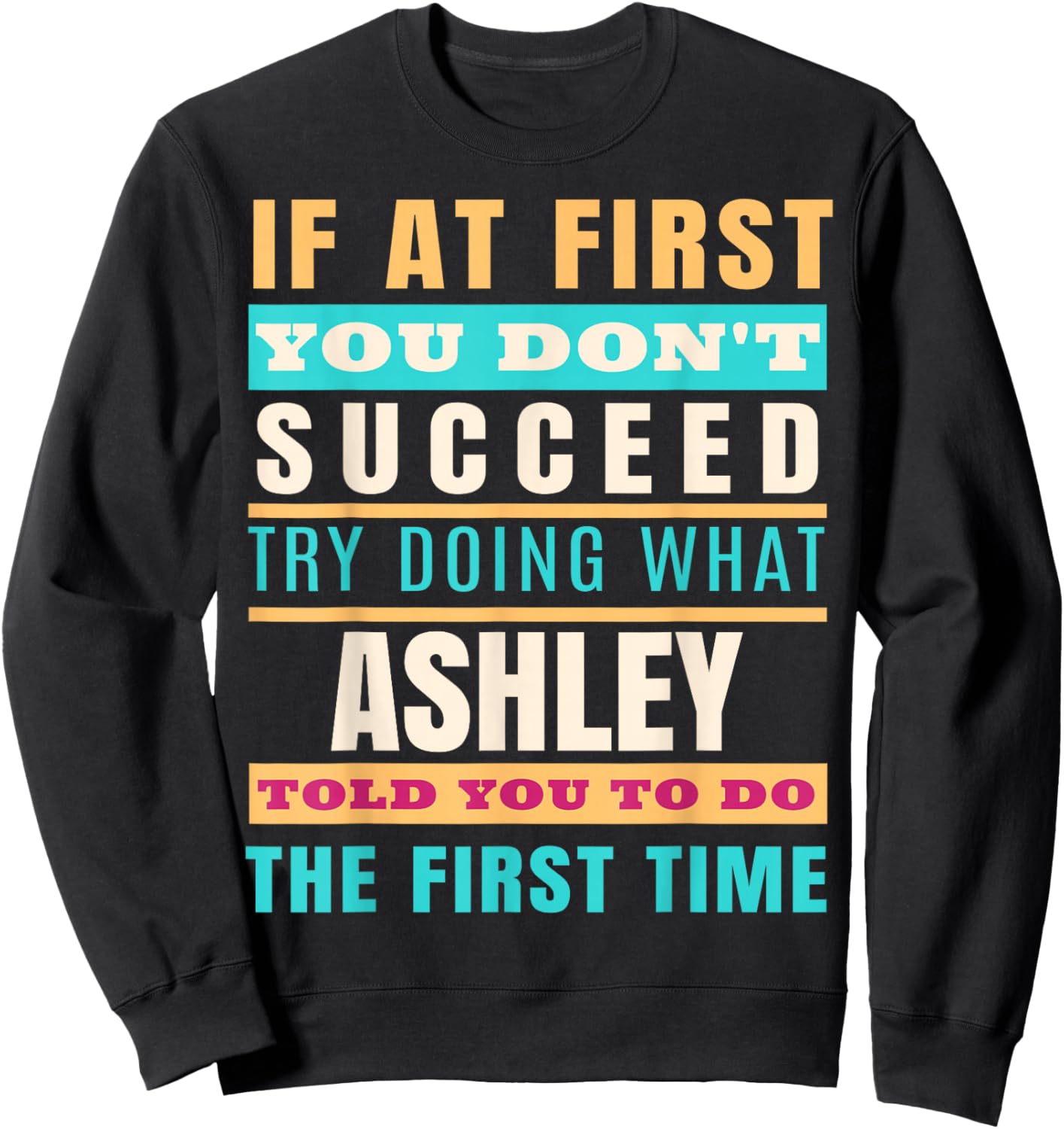 Ashley Personalized Name Shirt Ashley First Name Sweatshirt - Sweatshirt | Black