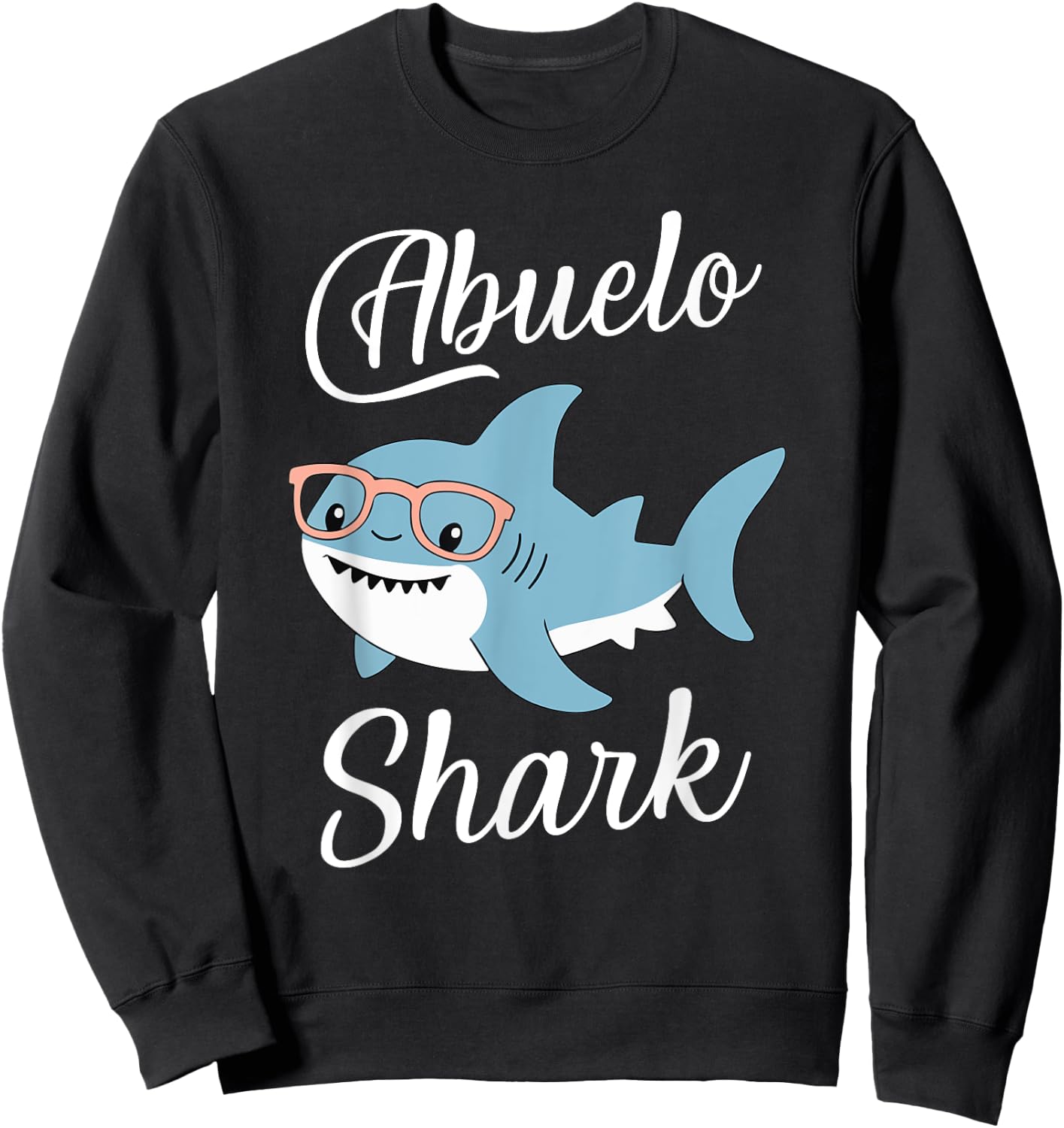 Abuelo Shark Funny Matching Family Grandpa Sweatshirt - Sweatshirt | Black
