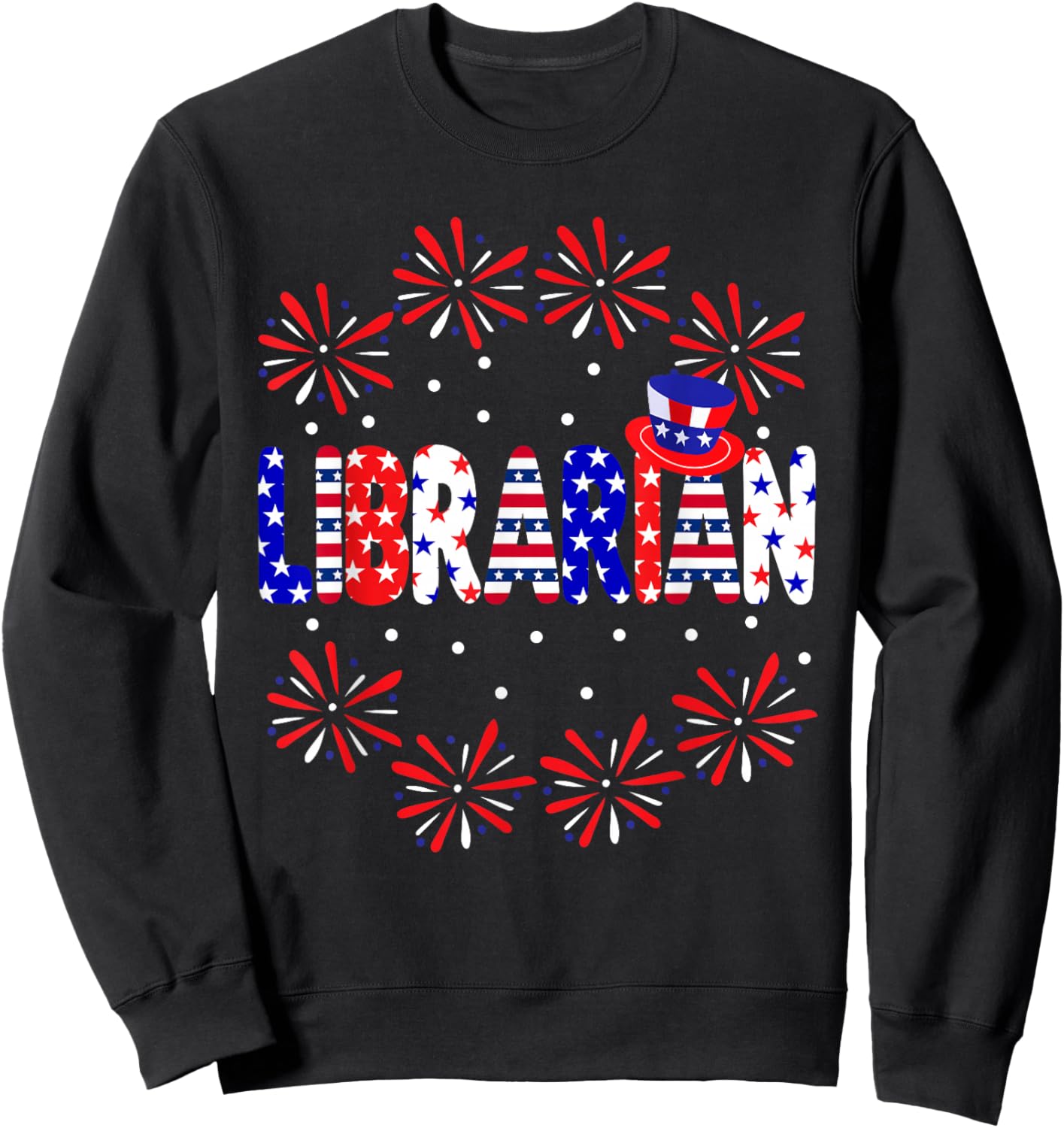 4th Of July Librarian Red White Blue USA Flag Patriotic Men Sweatshirt - Sweatshirt | Black