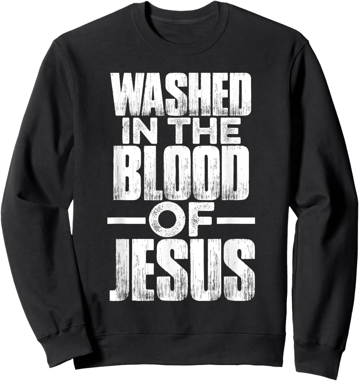 Washed in the blood of Jesus for Christians Sweatshirt - Sweatshirt | Black