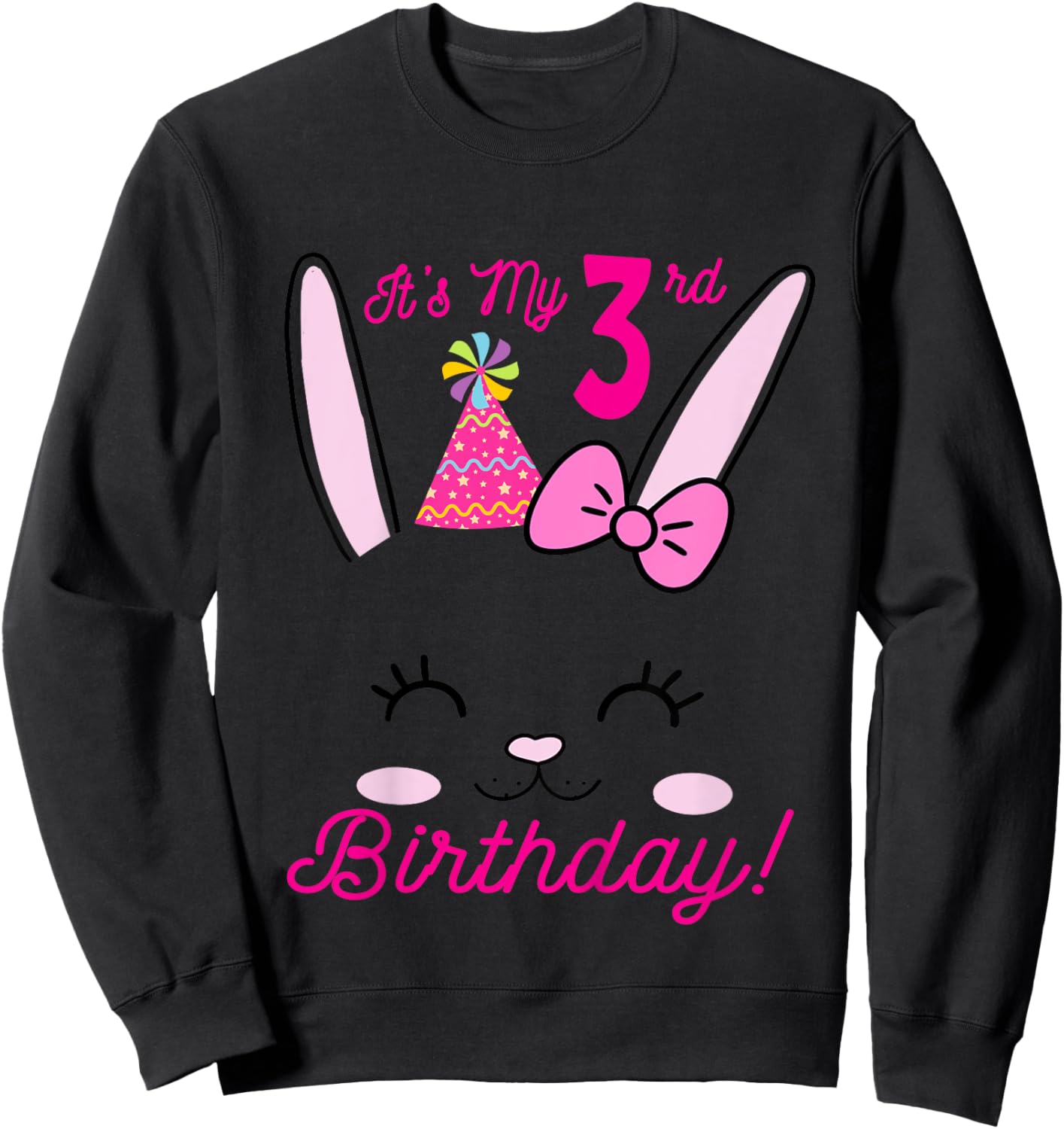 Its My 3rd Birthday Girl Bunny Rabbit theme Party (three) Sweatshirt - Sweatshirt | Black