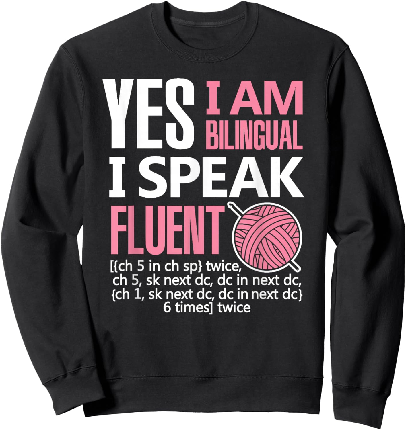 Crochet Shirt Bilingual Crocheting Needlecraft Funny Sewing Sweatshirt - Sweatshirt | Black