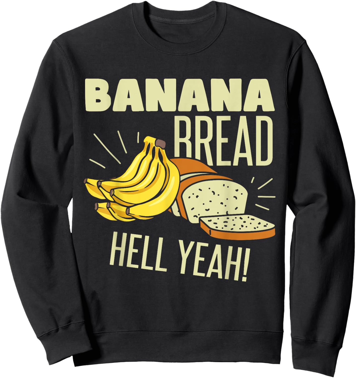 Brunch Banana Bread Funny Sweatshirt - Sweatshirt | Black