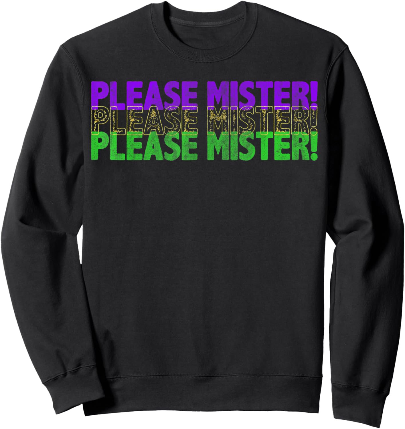Please Mister Mardi Gras Celebration New Orleans Beads Sweatshirt - Sweatshirt | Black