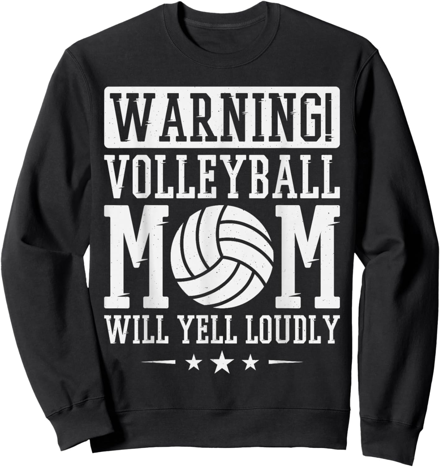 Warning! Volleyball Mom Will Yell Loudly Volleyball Fan Sweatshirt - Sweatshirt | Black