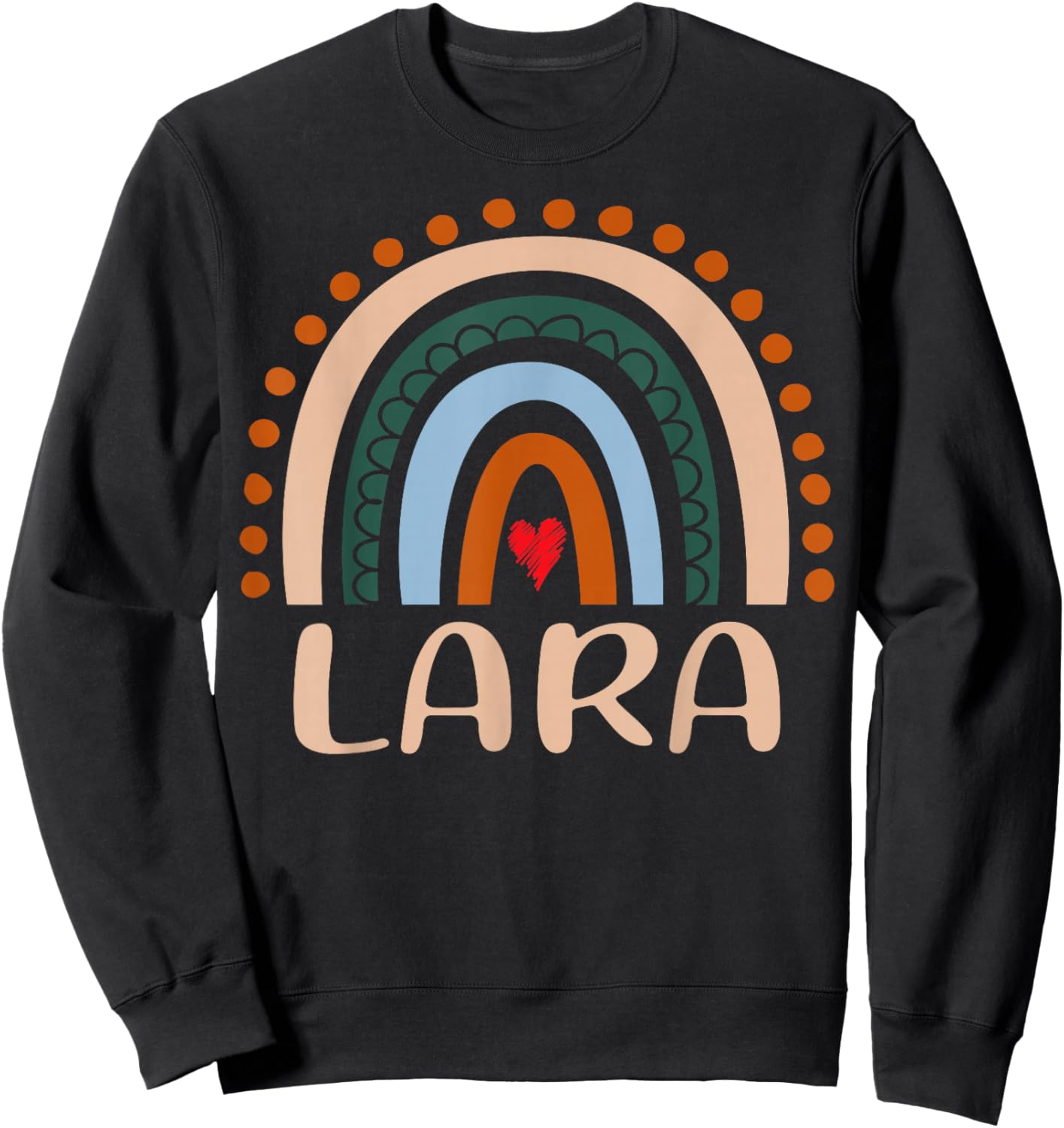 Lara Name Personalized Funny Women Rainbow Lara Sweatshirt - Sweatshirt | Black