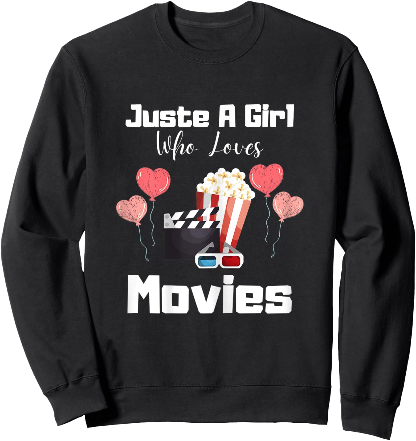 Funny Just A Girl Who Loves Movies Cute Movie Lover Sweatshirt - Sweatshirt | Black