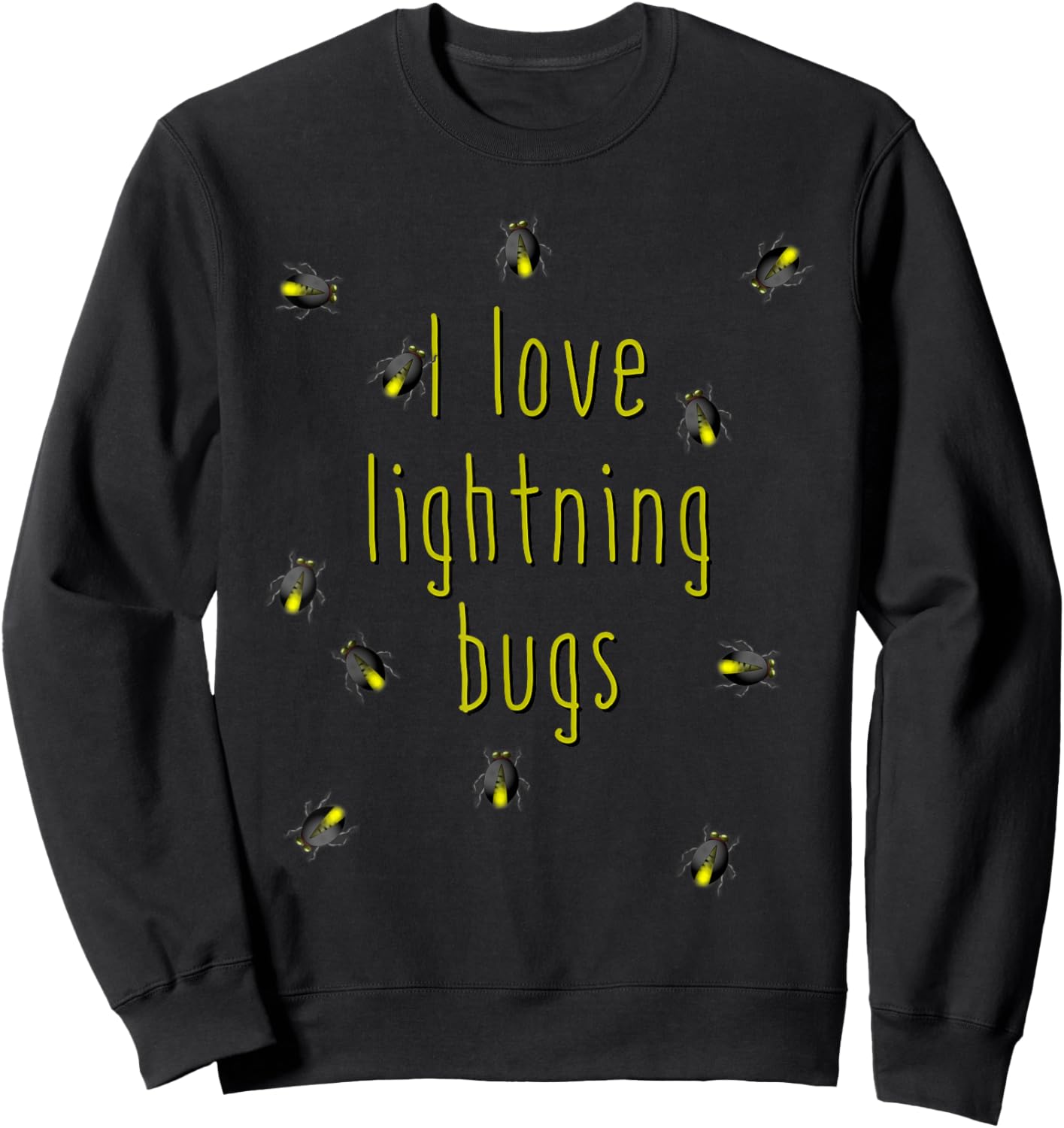 I Love Lightning Bugs Sweatshirt - Sweatshirt | Black