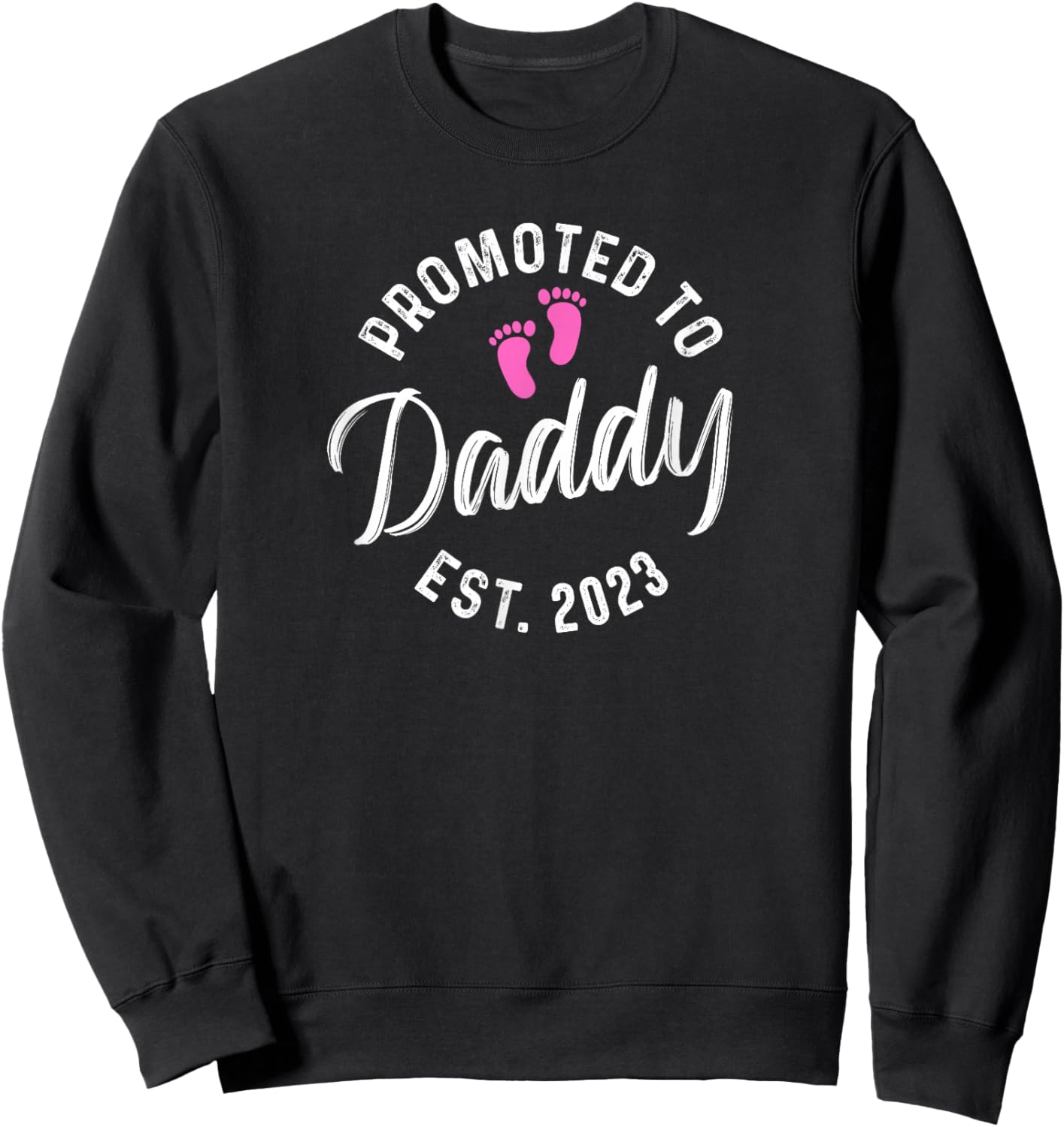 Promoted To Daddy Est 2023 Sweatshirt - Sweatshirt | Black