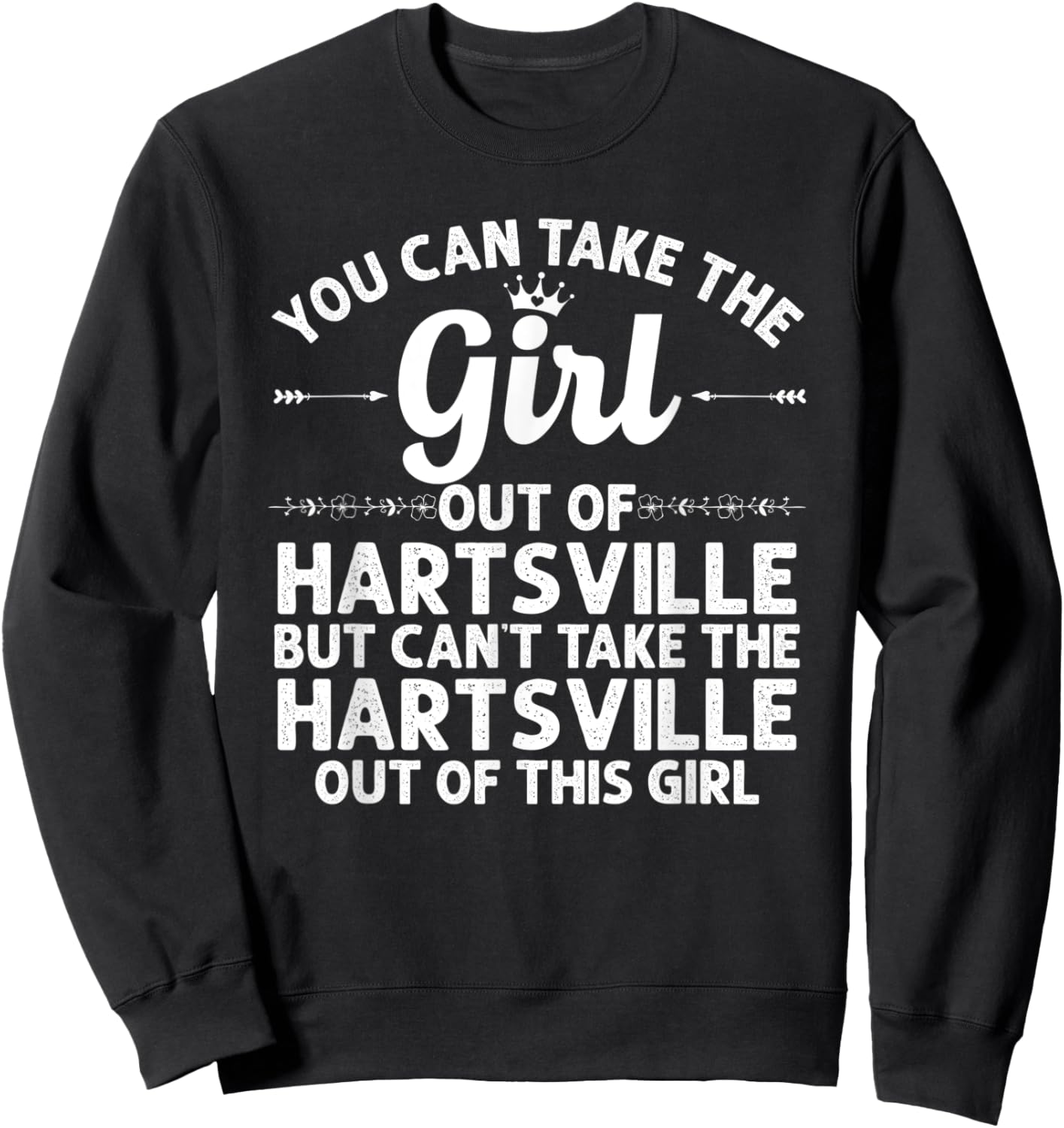 Girl Out Of HARTSVILLE SC SOUTH CAROLINA Gift Funny Home USA Sweatshirt - Sweatshirt | Black