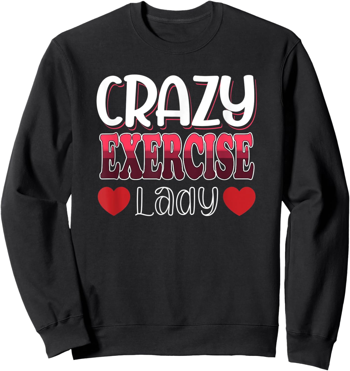 Crazy Exercise Lady Women Sweatshirt - Sweatshirt | Black