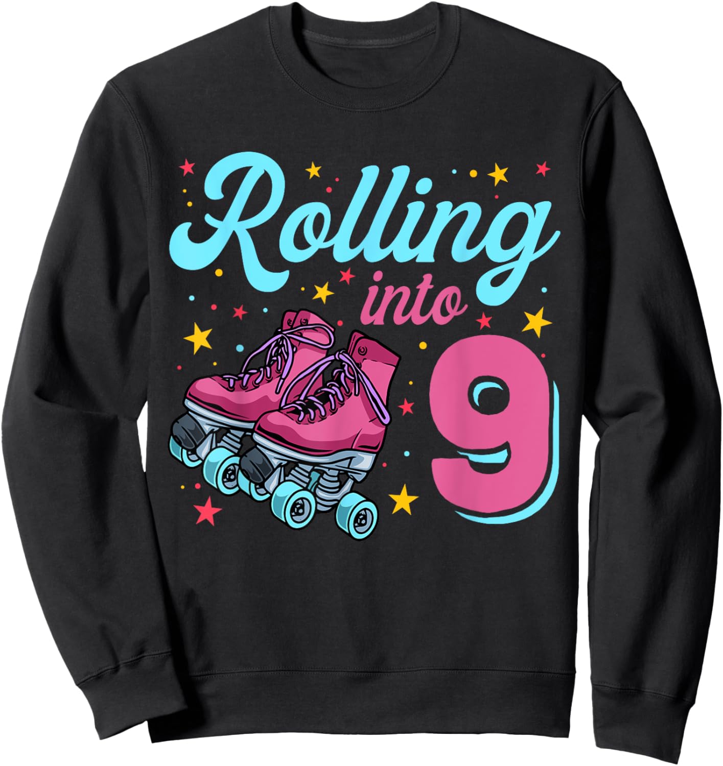 9th Birthday Shirt For Girls, Roller Skates Rolling Into 9 Sweatshirt - Sweatshirt | Black
